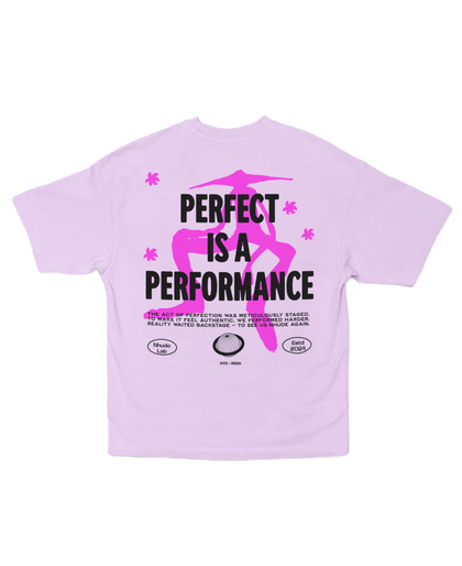 PERFRECT IS A PERFORMANCE