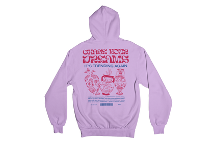 CHASE YOUR DREAMS HOODIE