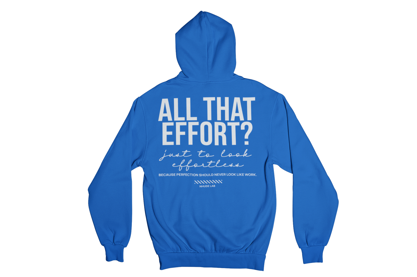 ALL THAT EFFORT HOODIE